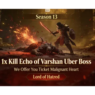 S14-Death Awakening⭐10x Kill Echo of Varshan Uber Boss- We provide the tickets⭐