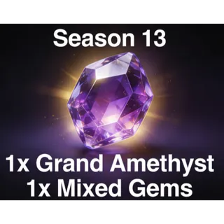 1x Grand Amethyst or Mixed Gems (You can Choose Other Gems)