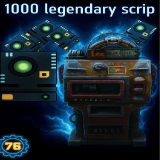 1000 Legendary Scrip