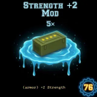 5 Strength 2+ Mod