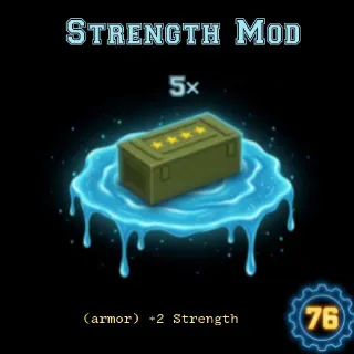 5 Strength +2 Mod