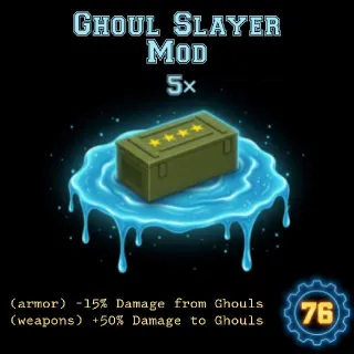 5 Ghoul Slayer Mod
