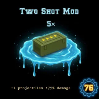 5 Two Shot Mod