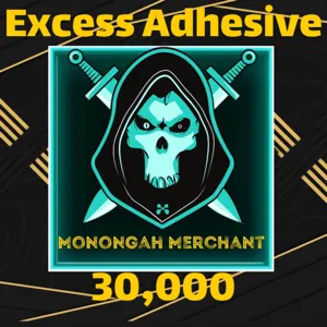 30,000 Excess Adhesive