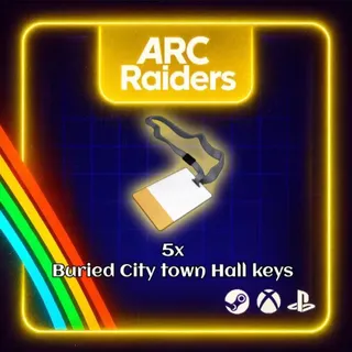 ARC RAIDERS - 5x BURIED CITY TOWN HALL KEYS