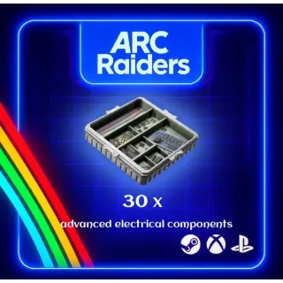 ARC RAIDERS - 30x ADVANCED ELECTRICAL COMPONENTS