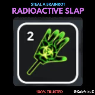 RADIOACTIVE SLAP | STEAL A BRAINROT