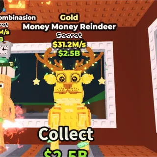 Gold Money Money Reindee