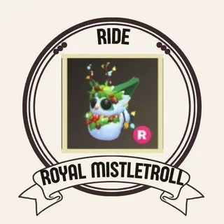 RIDE ROYAL MISTLETROLL