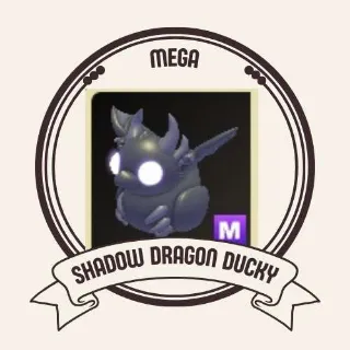 MEGA SHADOW DRAGON DUCKY
