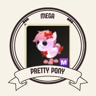 MEGA PRETTY PONY