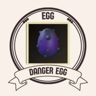DANGER EGG