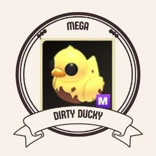 MEGA DIRTY DUCKY