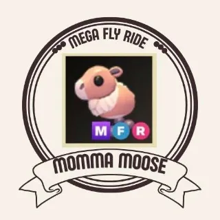 MFR MOMMA MOOSE