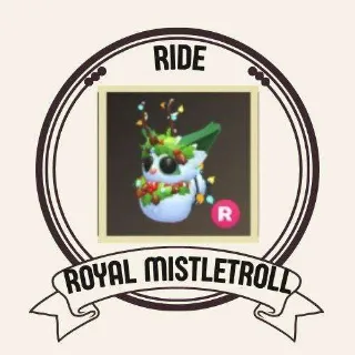 RIDE ROYAL MISTLETROLL