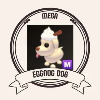 MEGA EGGNOG DOG
