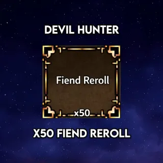X50 Fiend Reroll | Devil Hunter 