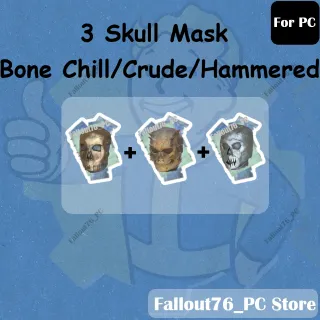 Plan: skull mask ( Bone Chill Skull Mask + Crude Skull Mask + Hammered Skull Mask ) (For PC)