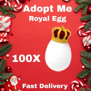Royal Egg 100X  - Adopt Me