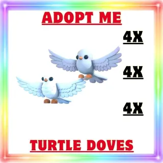 TURTLE DOVES 4X -ADOPT ME 
