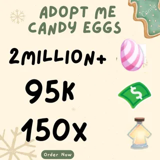candy eggs and bucks and age up potions- adopt me