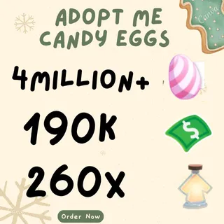 candy eggs and bucks and age up potions- adopt me