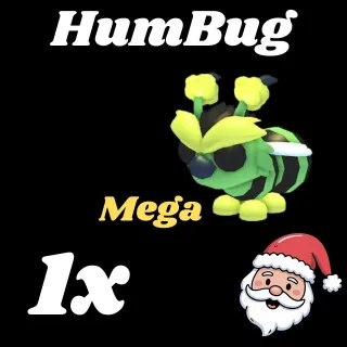 HumBug mega 1X -ADOPT ME 