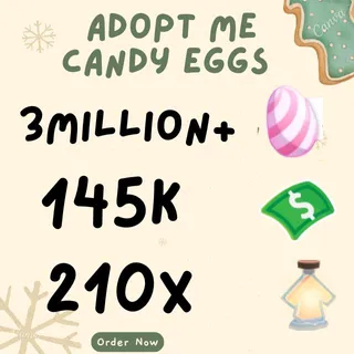 candy eggs and bucks and age up potions- adopt me
