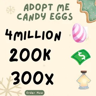 candy eggs and bucks and age up potions- adopt me