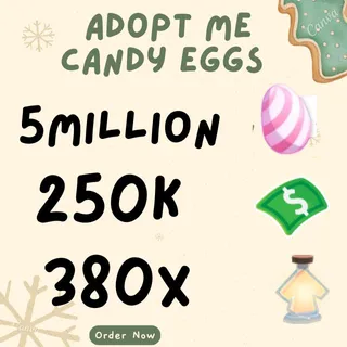 candy eggs and bucks and age up potions- adopt me
