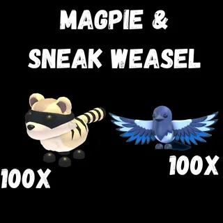 magpie 100X and sneak weasel 100x-ADOPT ME 