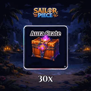 Aura Crate | Sailor Piece