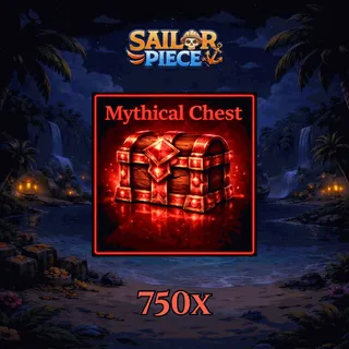750x Mythical Chest| Sailor Piece