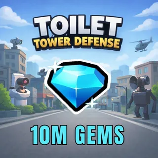 10M Gems |TTD | Toilet Tower Defense
