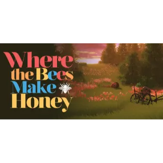 Where the Bees Make Honey