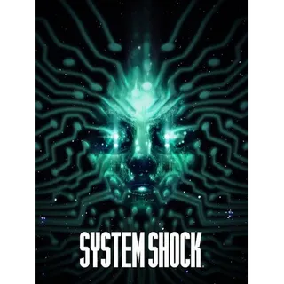 System Shock [REDEEM BY NOV 4TH]
