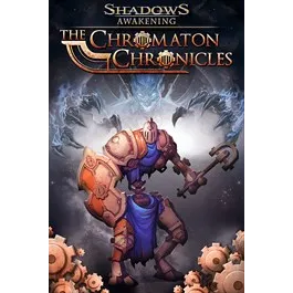 Shadows: Awakening - The Chromaton Chronicles