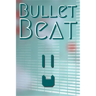 Bullet Beat (For Windows 10)