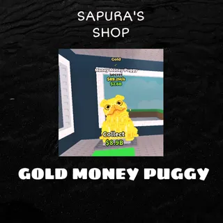 Gold Money Puggy | 90 M/S