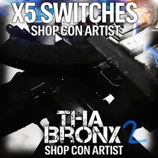 X5 Switches of your choice | Tha Bronx 3