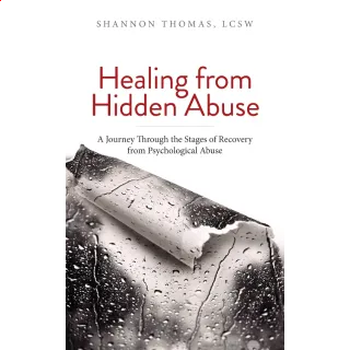 Healing from Hidden Abuse: A Journey Through the Stages of Recovery from Psychological Abuse