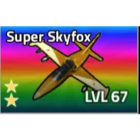 SUPER SKYFOX - MILITARY TYCOON - EXOTIC - MT - 2 STAR 