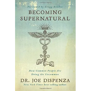 Becoming Supernatural: How Common People Are Doing the Uncommon