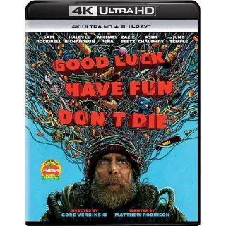 Good Luck, Have Fun, Don't Die 4K MA