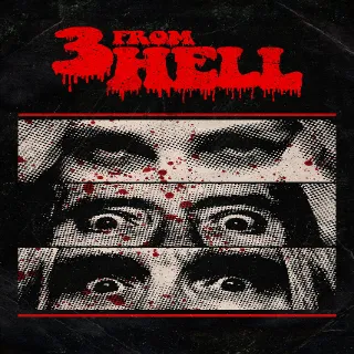 3 from Hell 4K Vudu Or ITunes