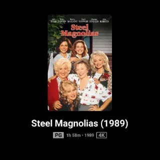 Steel Magnolias 4K MA