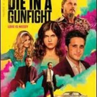 Die In A Gun Fight HD Vudu Or ITunes