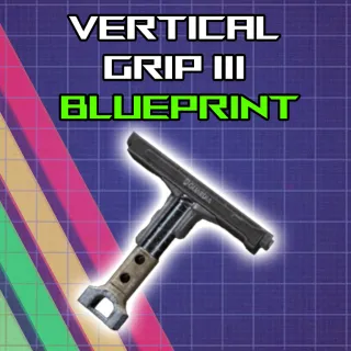 VERTICAL GRIP III  BLUEPRINT ARC RAIDERS