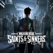 The Walking Dead: Saints & Sinners