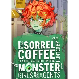  I drink Sorrel Coffee to reboot reality, but I'm being hunted by Monster Girls and armed agents